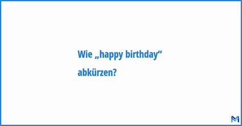 abkürzung birthday|Happy Birthday Abbreviation: Short Forms Guide